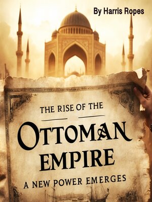 cover image of The Rise of the Ottoman Empire
